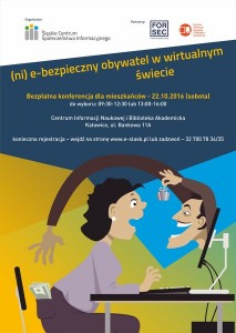 KONFERENCJA  „(NI) E-BEZPIECZNY OBYWATEL W WIRTUALNYM ŚWIECIE”