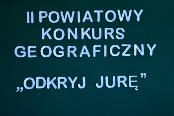 II Powiatowy Konkurs Geograficzny „ODKRYJ JURĘ” - 07.06.2018r.